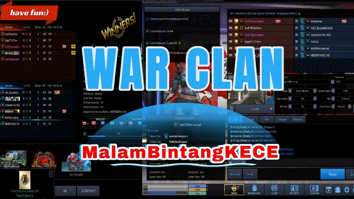 HAVE FUN | war clan #MalamBintangKECE #pointblank
