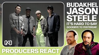 PRODUCERS REACT - BUDAKHEL It's Hard to Say Goodbye to Yesterday Reaction