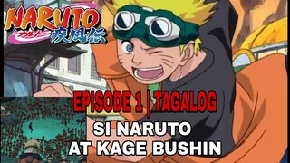 NARUTO AT ANG KAGE BUSHIN | EPISODE 1 TAGALOG