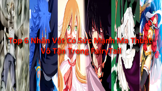 Top 6 Nhân Vật Có Sức Mạnh Ma Thuật VÔ TẬN Trong Fairy Tail #anime