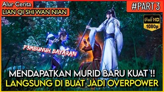 MURID BARU LANGSUNG DI BUAT OVERPOWER SAMA XU YANG !! - Alur Cerita Donghua #LQSWN PART 3