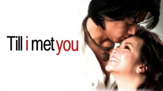 TILL I MET YOU (2006) FULL MOVIE