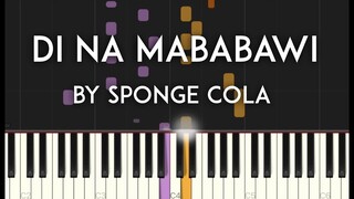 Di Na Mababawi by Sponge Cola Synthesia Piano Tutorial with Sheet Music