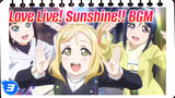 Tổng hợp BGM/ Love Live The Movie | Love Live! Sunshine!!_3