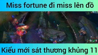 Miss fortune đi miss lên đồ kiểu mới sát thương khủng #11