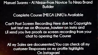 Manuel Suarez Course AI Ninjas-From Novice To Ninja Brand Builder Download