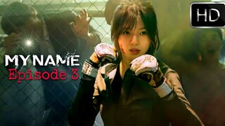 My Name Episode 3