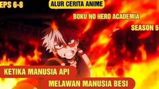 SELURUH ALUR CERITA ANIME BOKU NO HERO ACADEMIA SEASON 5 | EPS 6-8