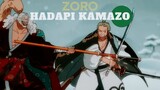 ZORO HADAPI KAMAZO (ONE PIECE EDIT)