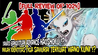 [FULL REVIEW OP 1024] INILAH JABATAN TIGA SAMURAI TERKUAT WANO!?YAMATO GUNAKAN ADVANCE HAOHSHOKU?