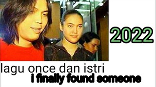 once Mekel feat istri I finally found someone