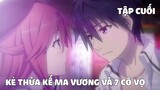 Tóm Tắt Anime Hay: Thất Tinh - Tập 10 - 12 END | Review Anime Trinity Seven | nvttn