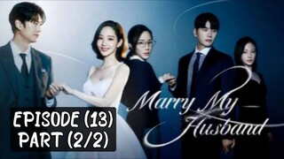 🇰🇷 Marry_my_husband | EP (13) Part (2/2)| [eng_sub] | @drama_fantasy |