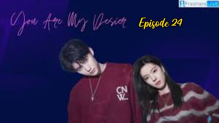 You Are My Desire (2023) Episode 24 eng sub