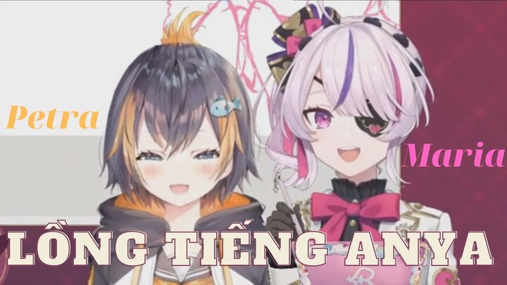 [Vtuber Vietsub] Hai cục kẹo ngọt Maria và Petra thử đọc voiceline của Anya