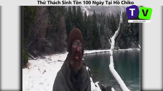 Thử Thách Sinh Tồn 100 Ngày Tại Hồ Chiko p2