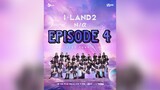I-LAND2: N/a Episode 4 English Sub (1080p)
