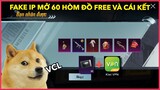 FAKE IP MỞ 60 HÒM ĐỒ CAO CẤP FREE | TÍCH GÓP TRONG 3 THÁNG VÀ CÁI KẾT || PUBG MOBILE