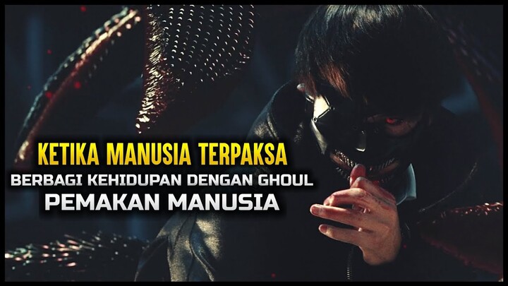 PULUHAN TAHUN DIJAJAH KANIBAL BERKEKUATAN MONSTER | Alur Cerita TOKYO GHOUL 2017