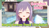 [Genshin MMD] Keqing dances [Renai Circulation]