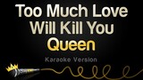 Queen - Too Much Love Will Kill You (Karaoke Version)