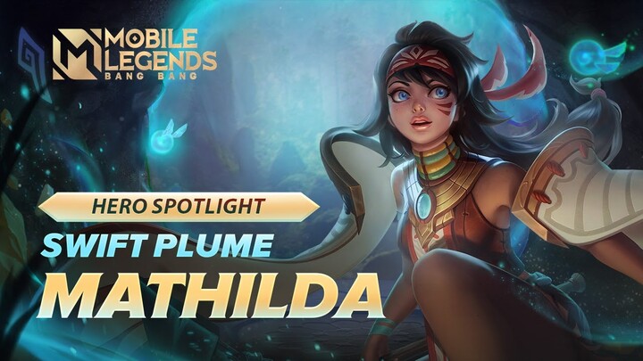 Hero Spotlight | Mathilda | Mobile Legends: Bang Bang