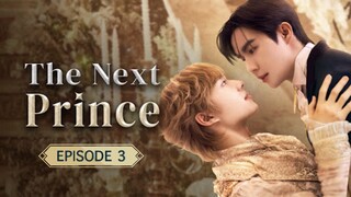 THE NEXT PRINCE EP 3 🇹🇭