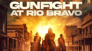 Gunfight At Rio Bravo (2023) eps 1