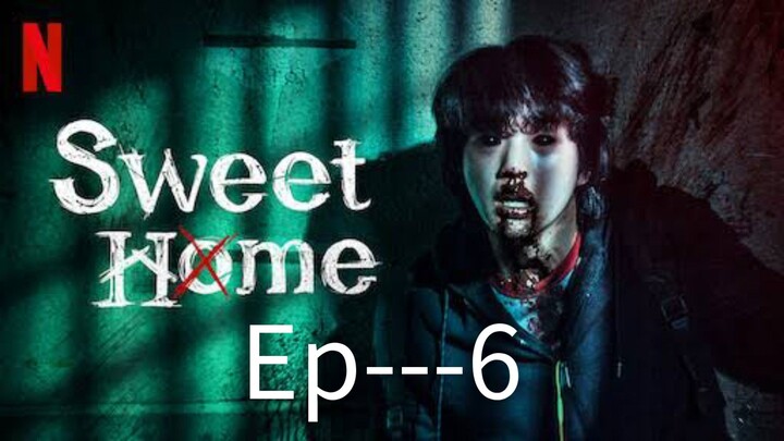 Sweet Home S01E06  720p NF WEBRip x264 MSubs [Dual Audio][Hindi 5.1+English 5.1] -mkvC