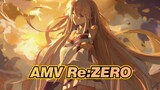 [Re:ZERO / AMV / Aimer] 
Aku Lahir Kembali Hanya Untuk Menyelamatkanmu