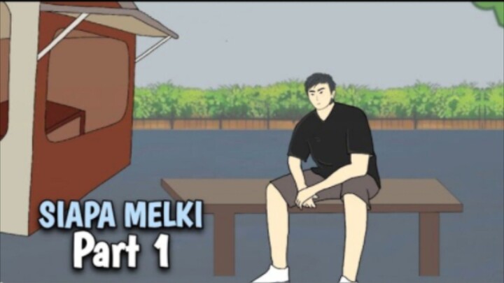 SIAPA MELKI PART 1 - DRAMA ANIMASI