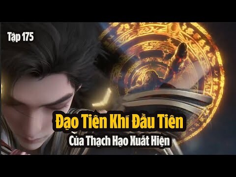 Thế Giới Hoàn Mỹ Tập 175 Thuyết MInh | 完美世界 第175集 | Thạch Hạo Tạo Ra Đạo Hỏa Đầu Tiên