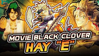 BLACK CLOVER MOVIE | THANH GƯƠM CỦA MA PHÁP VƯƠNG - 2 NĂM CHỜ ĐỢI LIỆU CÓ XỨNG ĐÁNG?