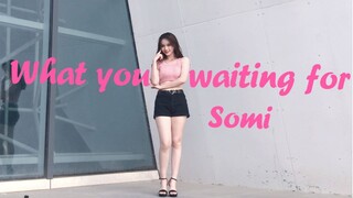 เต้นคัฟเวอร์เพลง What You Waiting For - SOMI