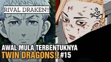 TWIN DRAGONS!! | MASA LALU DRAKEN DAN MITSUYA !! Alur Cerita Tokyo Revengers PART 15 SPOILER!!