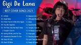 Unholy x Angel Baby - Gigi De Lana Best Cover Songs Playlist 2023