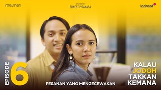 Kalau Jodoh Takkan Kemana - Episode 6 [Pesanan Yang Mengecewakan]