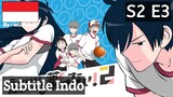 S2 E3 | Sub Indo |「Ani Ni Tsukeru」| Season 2, Eps 3 |