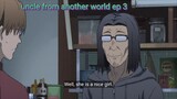 uncle from another world ep 3