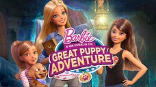 (2015) Barbie™ Cuộc Phiêu Lưu Của Những Bé Cún (Barbie &Her Sisters in the Great Puppy Adv)|Trọn Bộ.