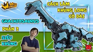 GRACHIOSAURUS #2: CHẾ TẠO THÀNH CÔNG ROBOT ZOID KHỦNG LONG CỔ DÀI SIÊU CẤP TRONG MINI WORLD