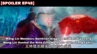 Wang Lin Memburu 9 Anggota Inti Keluarga Teng || RENEGADE IMMORTAL EPISODE 48 INDO ENGLISH SUB