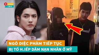 Ngô Diệc Phàm tiếp tục bị tố h.iếp dâm nạn nhân ở Mỹ - Mở tiệc tuyển phi công khai|Hóng Cbiz