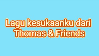 Lagu kesukaanku dari Thomas & Friends