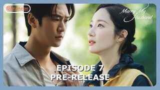 Marry My Husband Episode 7 Pre-Release [ENG SUB]