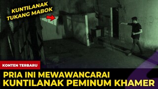 🔴 1624- PRIA INI MEWAWANCARAI KUNTILANAK PEMINUM KHAMR