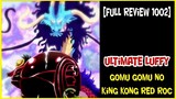 [REVIEW 1002] ULTIMATE LUFFY - GOMU GOMU NO KING KONG RED ROC !?