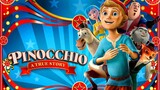 Pinocchio: A True Story (2021) - Full Movie