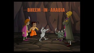 Chhota Bheem Hindi ..5.30                        Bhe Bh B  Bheem In Arabia