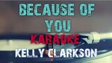 BECAUSE OF YOU - KELLY CLARKSON (KARAOKE VERSION)